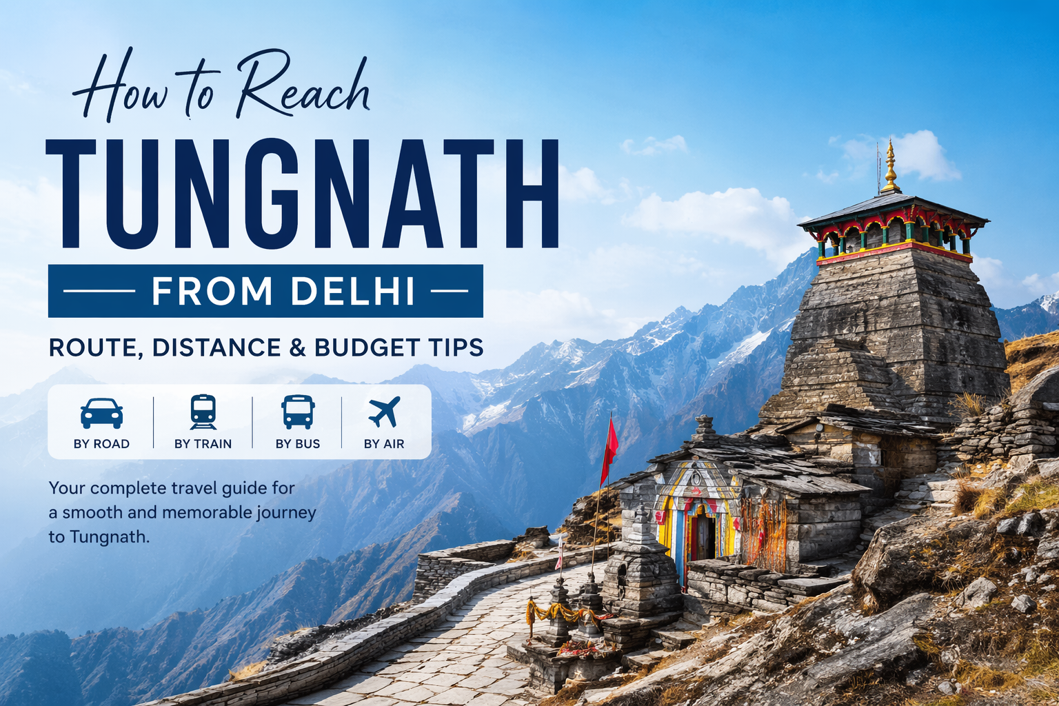 How to Reach Tungnath from Delhi