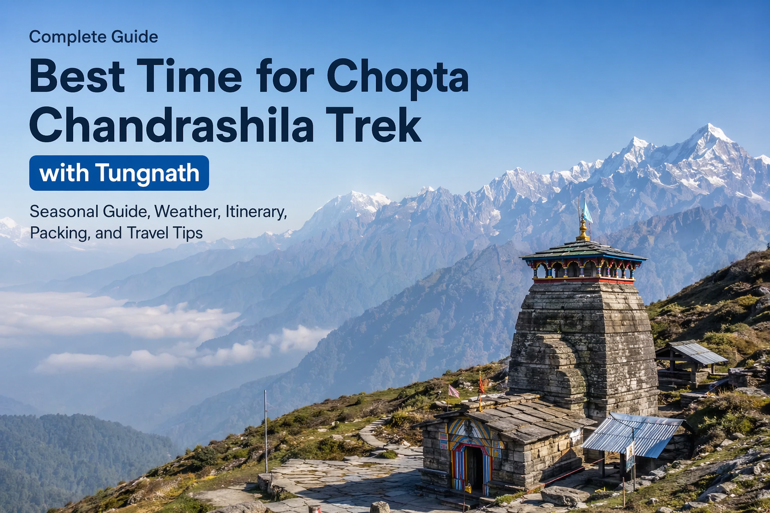 Best Time for Chopta Chandrashila Trek with Tungnath