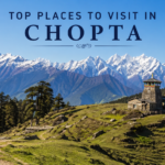 Top Places to Visit in Chopta